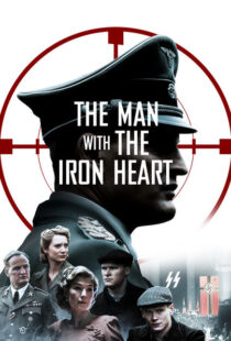 دانلود فیلم The Man with the Iron Heart 201721924-1936040404
