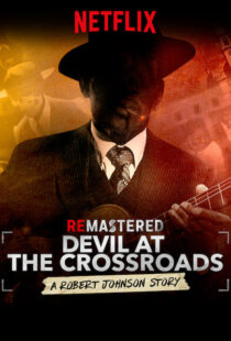 دانلود مستند ReMastered: Devil at the Crossroads 201918069-434987984
