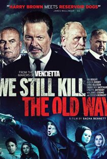 دانلود فیلم We Still Kill the Old Way 201421469-272137484