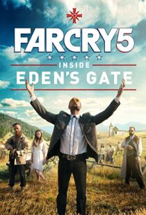 دانلود فیلم Far Cry 5: Inside Eden’s Gate 201879787-818442947