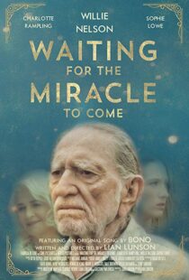 دانلود فیلم Waiting for the Miracle to Come 201821032-1178615412