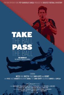 دانلود مستند Take the Ball Pass the Ball: The Making of the Greatest Team in the World 201841809-410222955