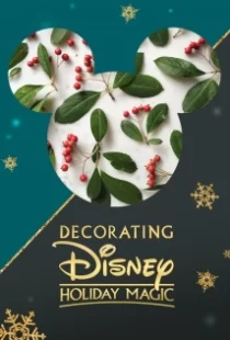 دانلود فیلم Decorating Disney: Holiday Magic 2017104924-532756709