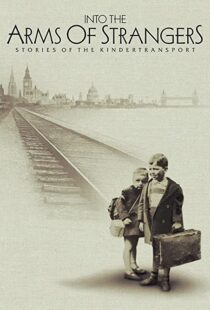 دانلود مستند Into the Arms of Strangers: Stories of the Kindertransport 2000113075-710102743