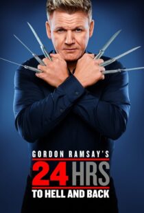 دانلود سریال Gordon Ramsay’s 24 Hours to Hell and Back324973-802868901