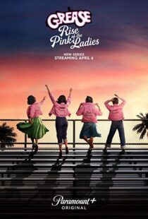 دانلود سریال Grease: Rise of the Pink Ladies329927-638127415