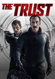 دانلود فیلم The Trust 2016366567-255933155