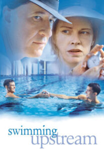 دانلود فیلم Swimming Upstream 2003400595-1714496522