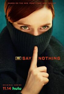 دانلود سریال Say Nothing414460-149569613