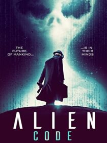 دانلود فیلم Alien Code (The Men) 2018423440-1460159741