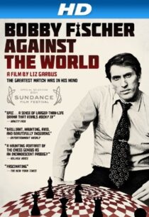 دانلود مستند Bobby Fischer Against the World 2011425049-278488509