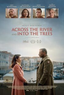 دانلود فیلم Across the River and Into the Trees 2022422803-1657323000