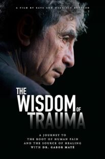 دانلود فیلم The Wisdom of Trauma 2021426038-1766200008