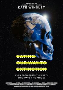 دانلود مستند Eating Our Way to Extinction 2021426802-655203730