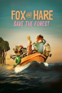 دانلود انیمیشن Fox & Hare Save the Forest 2024429742-963504912