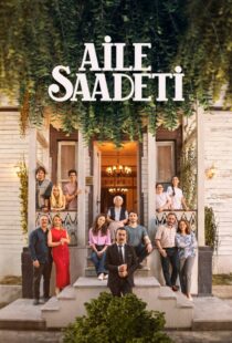 دانلود سریال Aile Saadeti435009-1945111240
