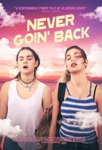 دانلود فیلم Never Goin’ Back 2018436159-1332721631