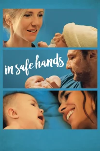 دانلود فیلم In Safe Hands 2018436046-1402862371
